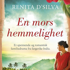 En mors hemmelighet (lydbok) av Renita D'Silv