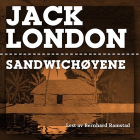 Sandwichøyene (lydbok) av Jack London