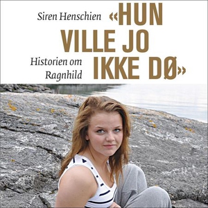 "Hun ville jo ikke dø" (lydbok) av Siren Hens