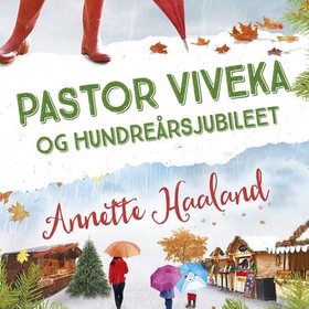 Pastor Viveka og hundreårsjubileet (lydbok) av Annette Haaland