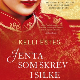 Jenta som skrev i silke (lydbok) av Kelli Estes