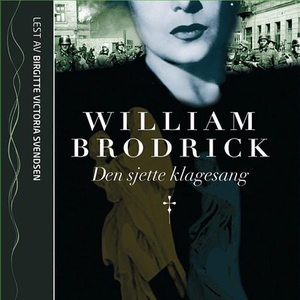 Den sjette klagesang (lydbok) av William Brod