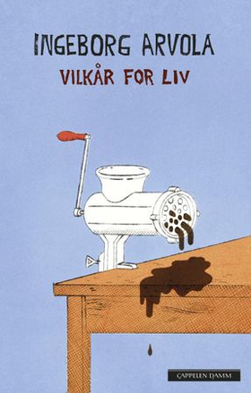 Vilkår for liv - roman (ebok) av Ingeborg Arvola