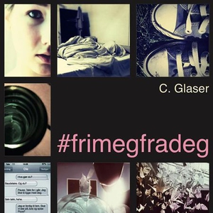 #frimegfradeg (lydbok) av Charlotte Glaser Mu