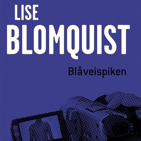 Blåveispiken (lydbok) av Lise Blomquist