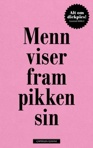 Menn viser fram pikken sin (ebok) av Caroline