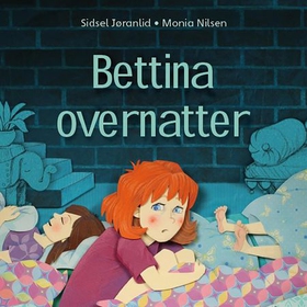 Bettina overnatter (lydbok) av Sidsel Jøran