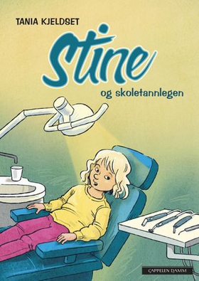 Stine og skoletannlegen (ebok) av Tania Kjeld