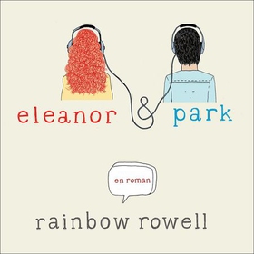 Eleanor & Park (lydbok) av Rainbow Rowell