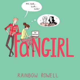 Fangirl (lydbok) av Rainbow Rowell