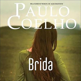 Brida - en bok om frihet (lydbok) av Paulo Coelho