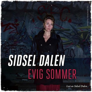 Evig sommer (lydbok) av Sidsel Dalen