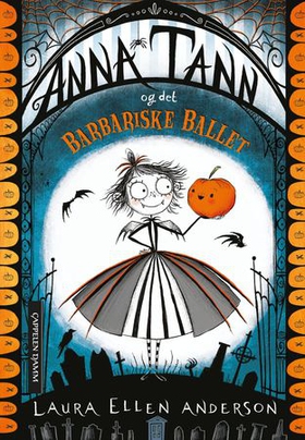 Anna Tann og det barbariske ballet (ebok) av Laura Ellen Anderson