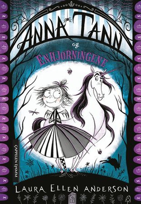 Anna Tann og enhjørningene (ebok) av Laura Ellen Anderson