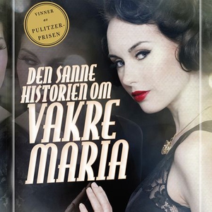 Den sanne historien om vakre Maria (lydbok) a
