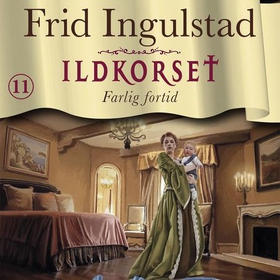 Farlig fortid (lydbok) av Frid Ingulstad