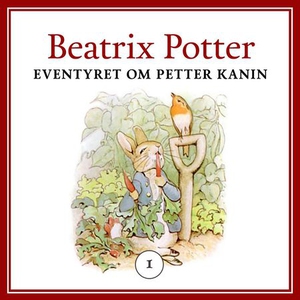 Eventyret om Petter Kanin (lydbok) av Beatrix