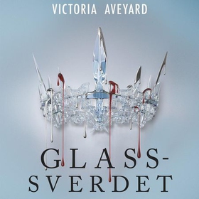 Glassverdet (lydbok) av Victoria Aveyard