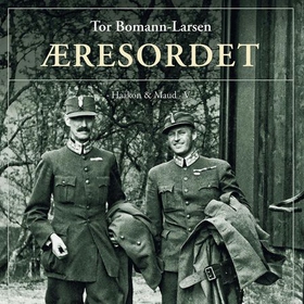 Æresordet - Haakon & Maud V (lydbok) av Tor Bomann-Larsen