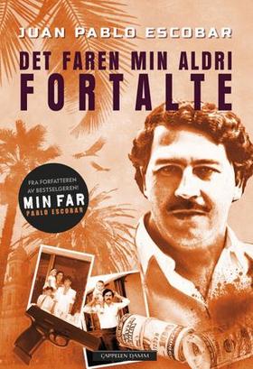 Pablo Escobar - det faren min aldri fortalte (ebok) av Juan Pablo Escobar