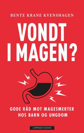 Vondt i magen? - gode råd mot magesmerter hos barn og ungdom (ebok) av Bente Krane Kvenshagen