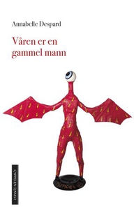 Våren er en gammel mann (ebok) av Annabelle D