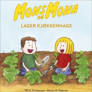 Mons og Mona lager kjøkkenhage (lydbok) av På