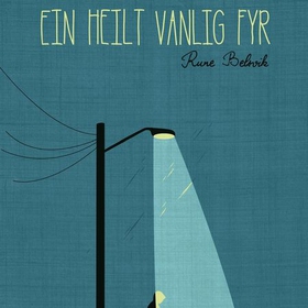 Ein heilt vanlig fyr (lydbok) av Rune Belsvik