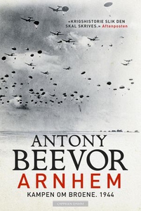 Arnhem (ebok) av Antony Beevor