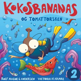 Kokosbananas og tomattorsken (lydbok) av Rolf