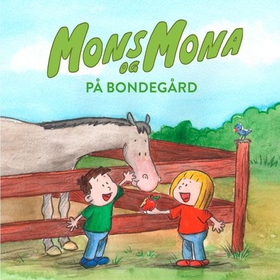 Mons og Mona på bondegård (lydbok) av Pål H. Christiansen