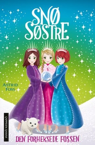 Den forheksede fossen (ebok) av Astrid Foss