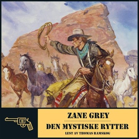 Den mystiske rytter (lydbok) av Zane Grey