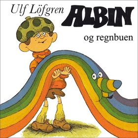 Albin og regnbuen (lydbok) av Ulf Löfgren