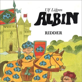 Albin ridder (lydbok) av Ulf Löfgren