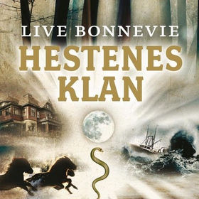 Hestenes klan (lydbok) av Live Bonnevie