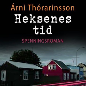 Heksens tid (lydbok) av Árni Þorarinsson