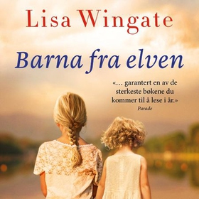 Barna fra elven (lydbok) av Lisa Wingate