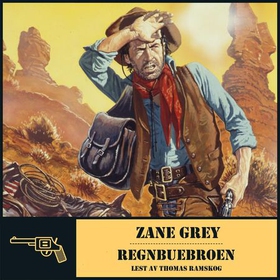 Regnbuebroen (lydbok) av Zane Grey