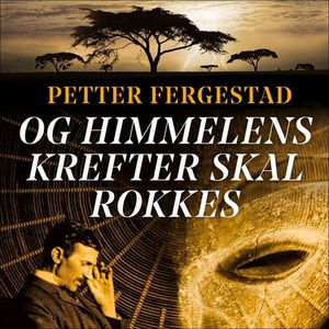 Og himmelens krefter skal rokkes (lydbok) av