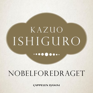 Nobelforedraget (ebok) av Kazuo Ishiguro
