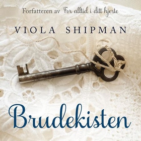 Brudekisten (lydbok) av Viola Shipman