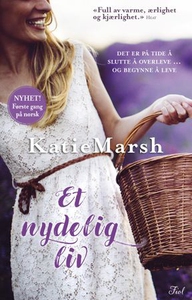 Et nydelig liv (ebok) av Katie Marsh