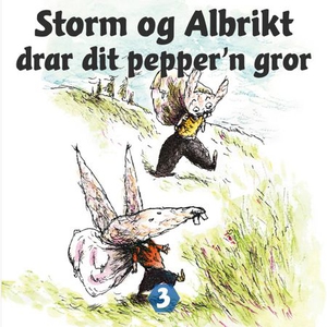 Storm og Albrikt drar dit pepper'n gror (lydb