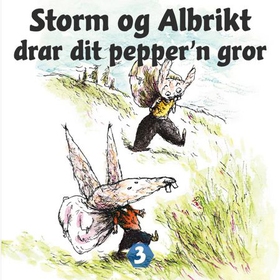 Storm og Albrikt drar dit pepper'n gror