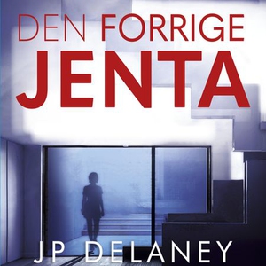 Den forrige jenta (lydbok) av JP Delaney