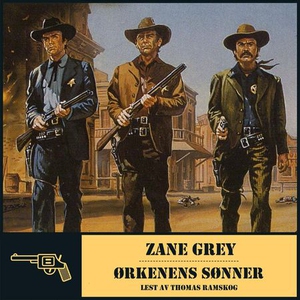 Ørkenens sønner (lydbok) av Zane Grey