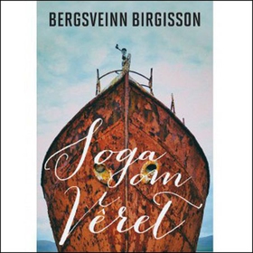 Soga om vêret (lydbok) av Bergsveinn Birgisson
