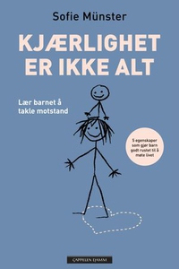 Kjærlighet er ikke alt (ebok) av Sofie Münste