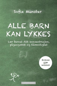 Alle barn kan lykkes (ebok) av Sofie Münster